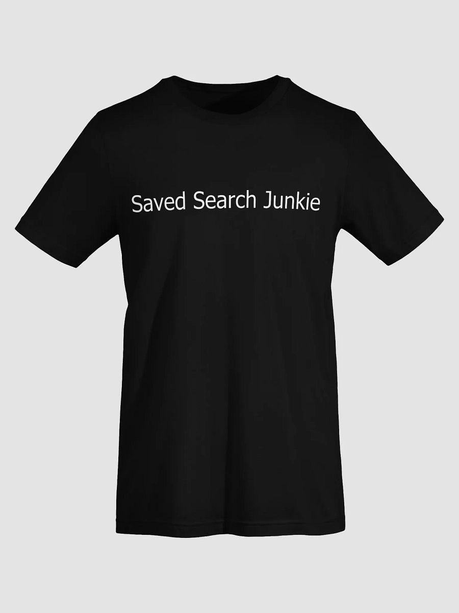 Saved Search Junkie T-Shirt product image (15)
