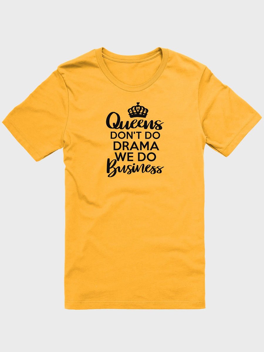 Queens Dont Do Drama....Tee product image (3)
