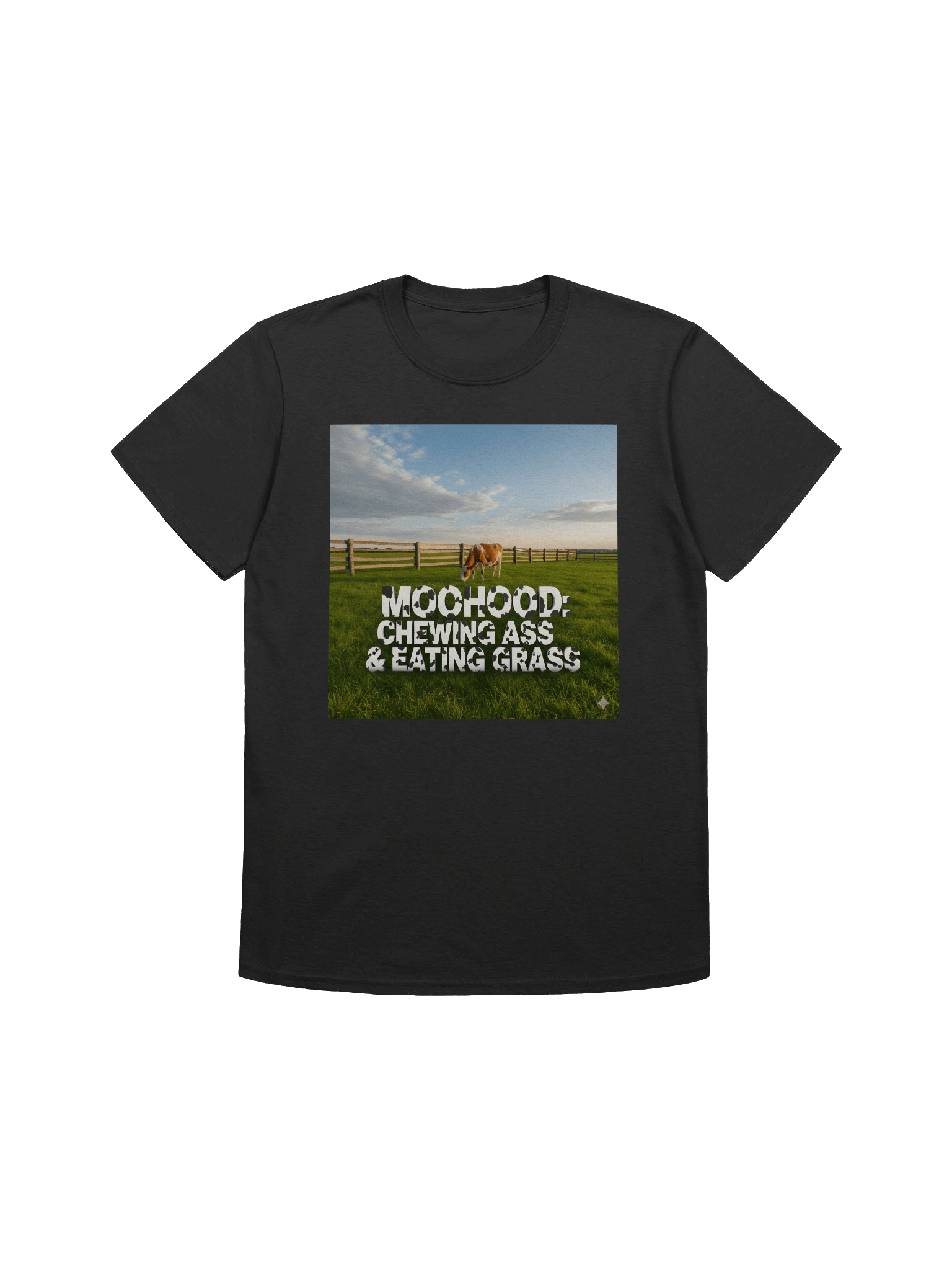 'MooHood: Chewing Ass & Eating Grass' : Graze in Style T-Shirt product image (1)