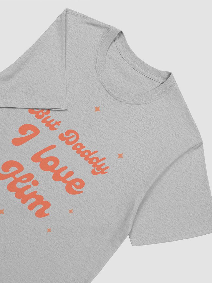 But Daddy I Love Him Unisex T-Shirt V12 product image (2)