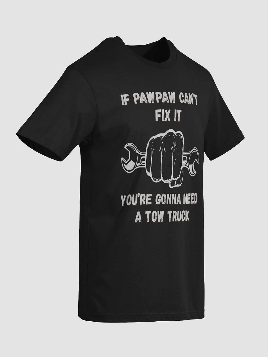 If Pawpaw Can't Fix It...T-Shirt product image (2)