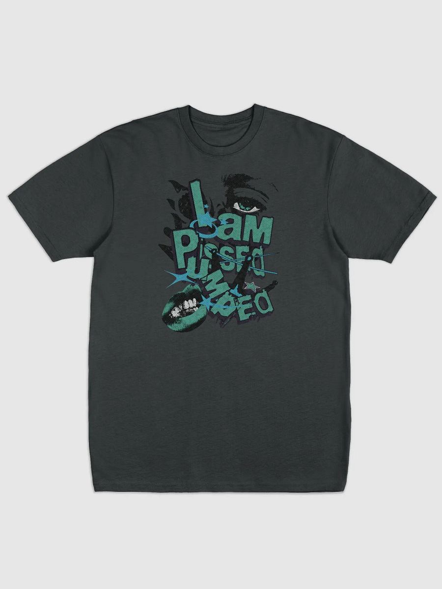 I Am Pumped TShirt product image (1)