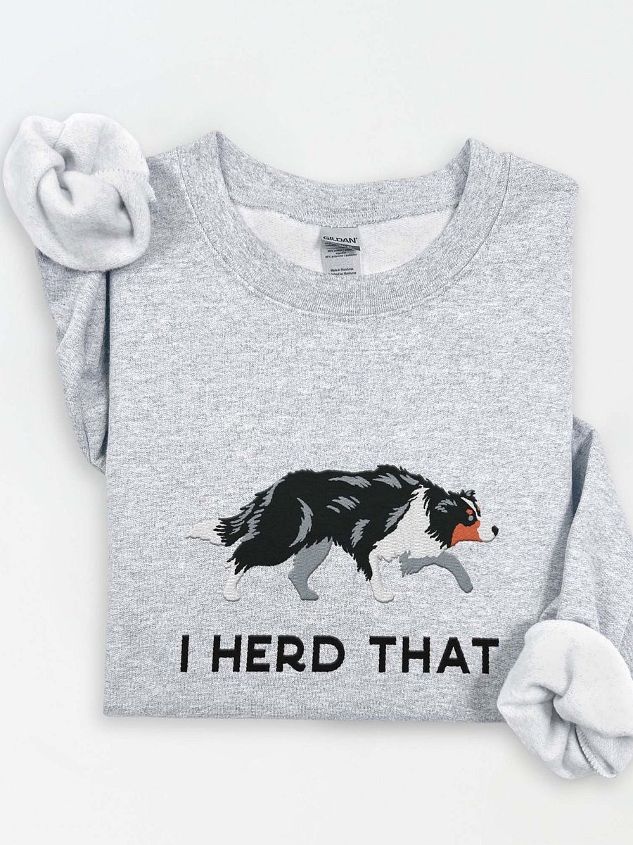 I Herd That Sweatshirt (Embroidered) of a Border Collie(Tricolor) product image (1)