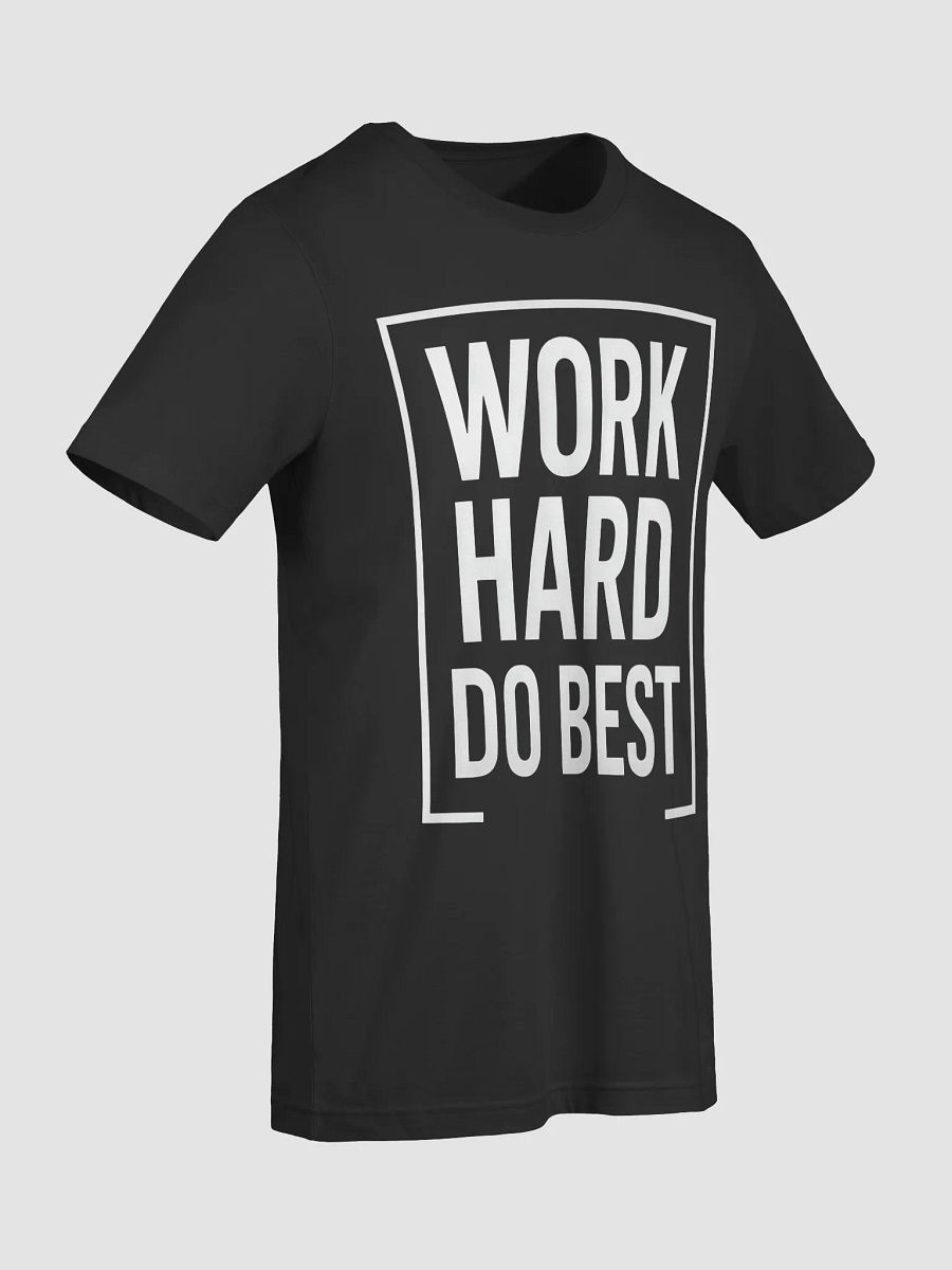 Unlock Your Potential with Matt Damon’s Inspiring Mantra: Work Hard, Do Best. — The T-Shirt That Changes Lives product image (9)