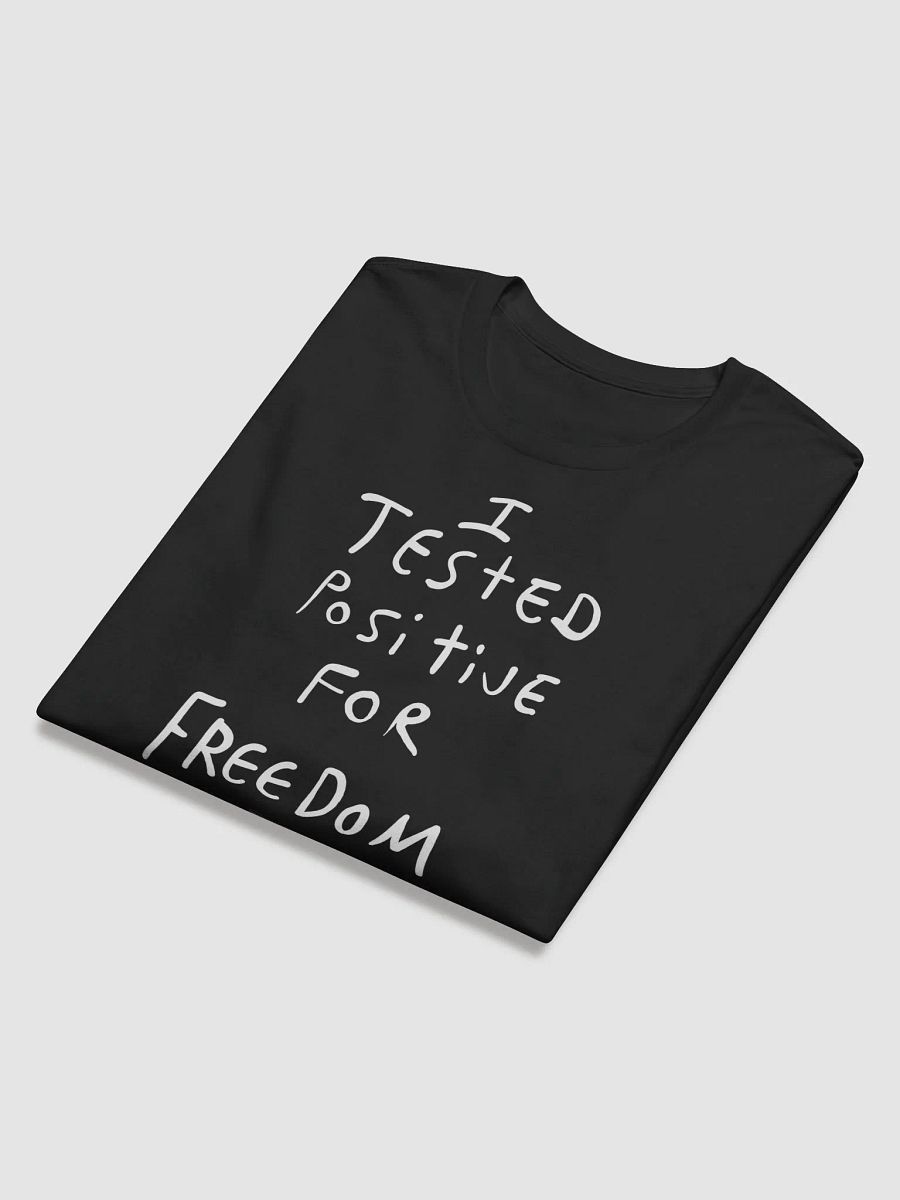 I Tested Positive For Freedom product image (6)
