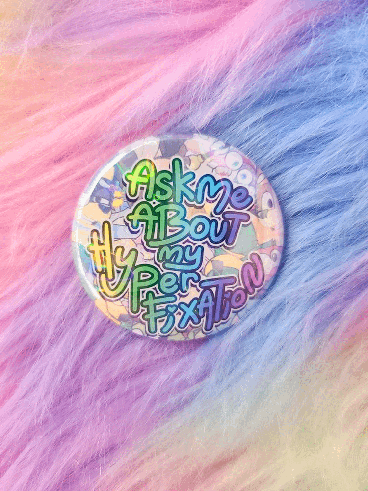 Ask Me About My Hyperfixation | Button product image (2)