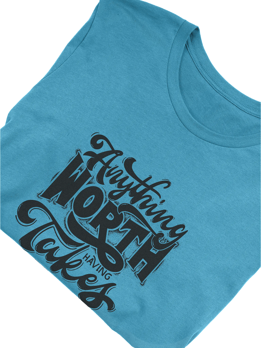 Anything Worth It Typographic T-Shirt product image (5)