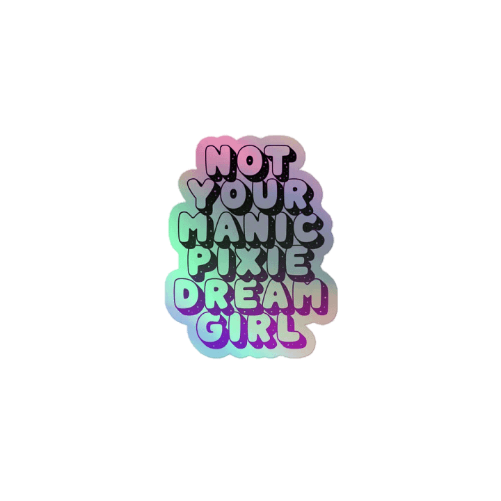 Manic Pixie Dream Girl - Holo Sticker product image (1)