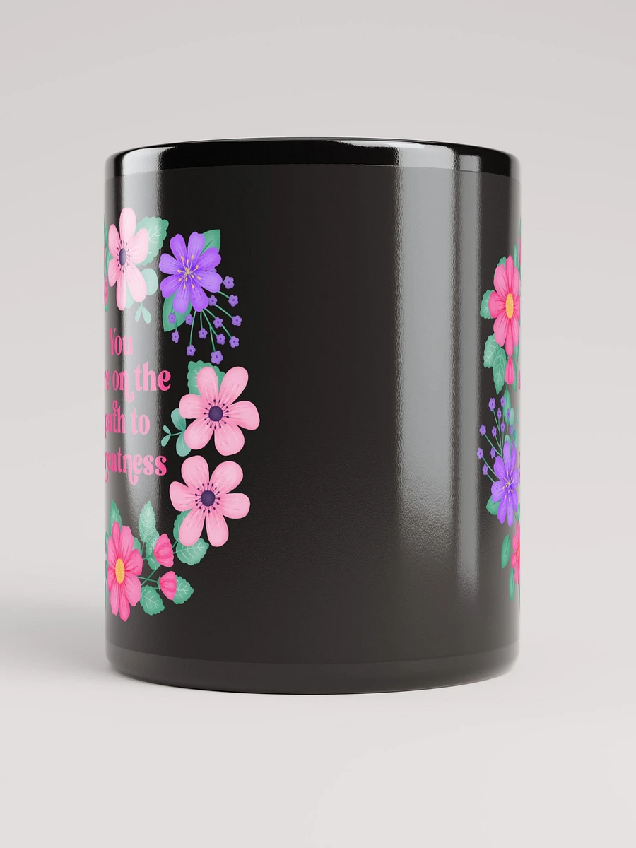You are on the path to greatness - Black Mug product image (9)