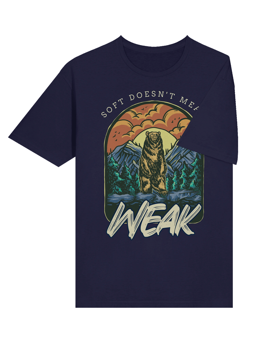 “Soft Doesn’t Mean Weak” Bear Design T-Shirt product image (26)
