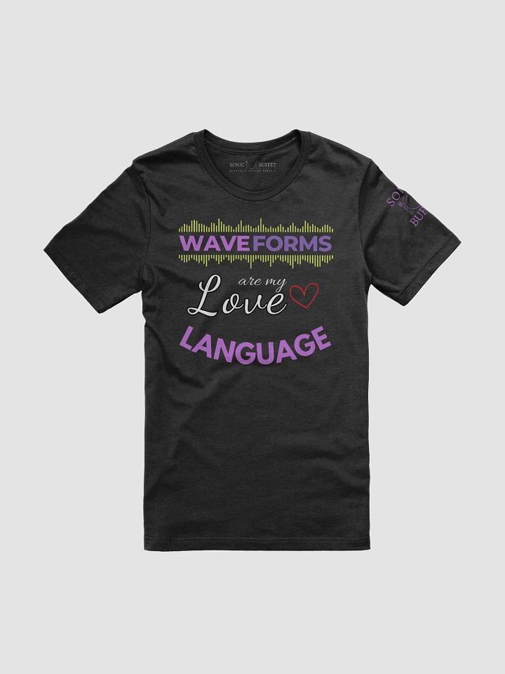 "Waveforms Are My Love Language" T-Shirt (dark colors) product image (1)