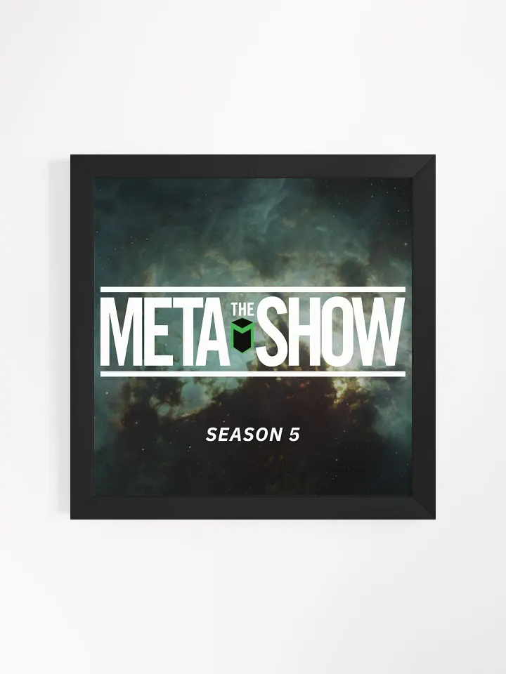 The Meta Show Season 5 Framed Poster product image (5)