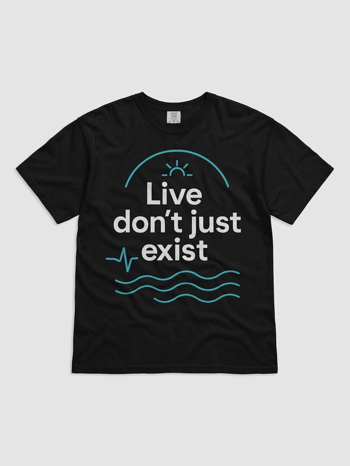 Live, Don’t Just Exist: How Jason Momoa’s Powerful Quote Can Ignite Your Life—and Why You Need This T-Shirt Now product image (1)