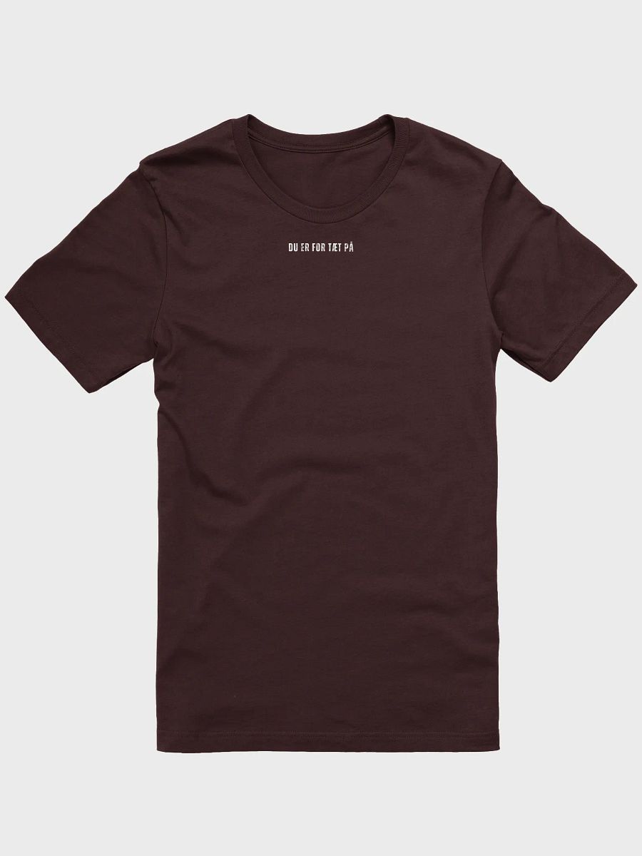 DU ER FOR TÆT PÅ product image (1)