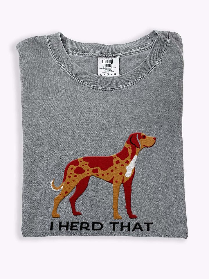 I Herd That T-Shirt(Embroidered) of a Catahoula Leopard Dog(Red Leopard) product image (1)