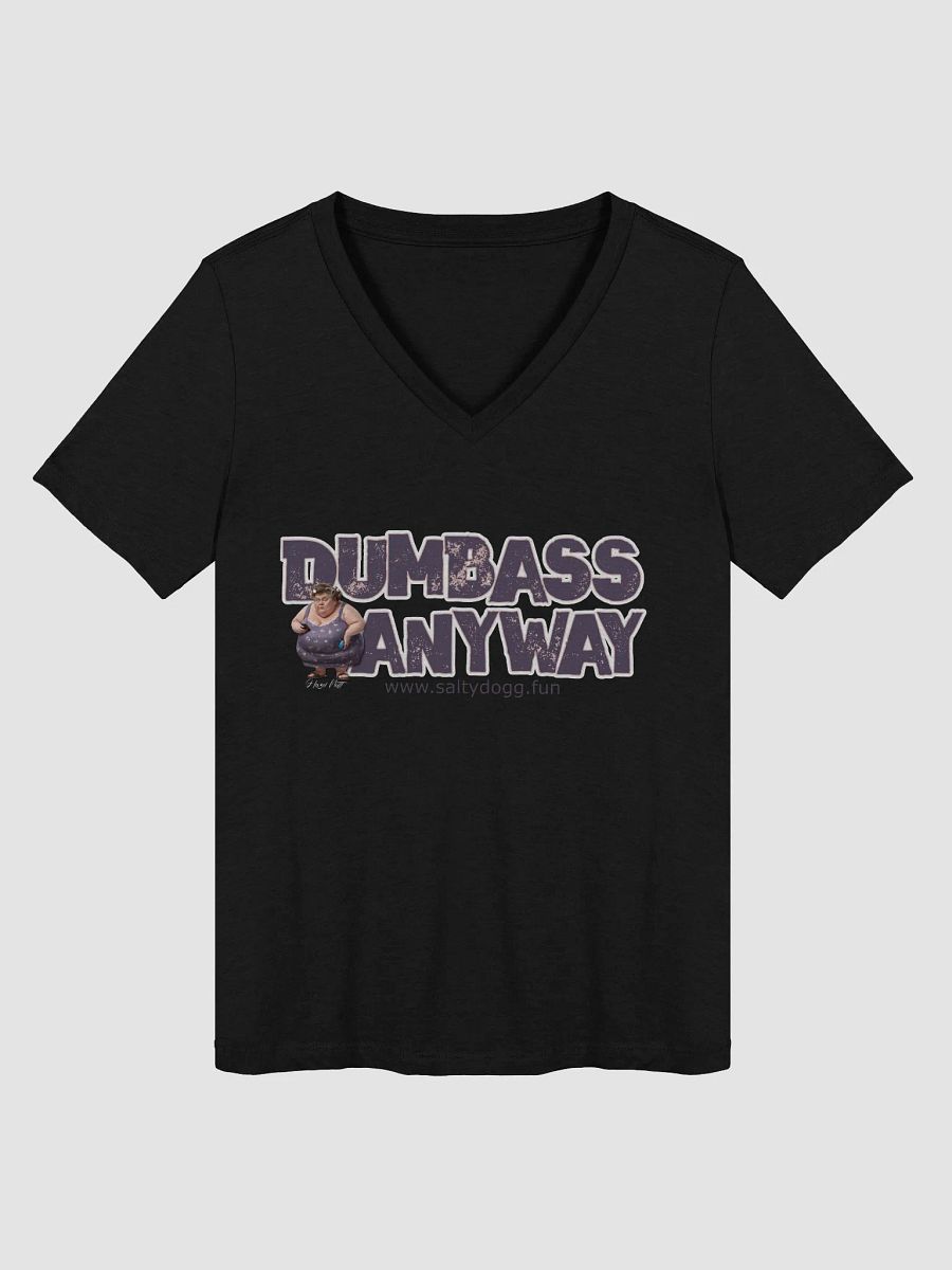 Dumbass Anyway V Neck Ladies Tee product image (12)