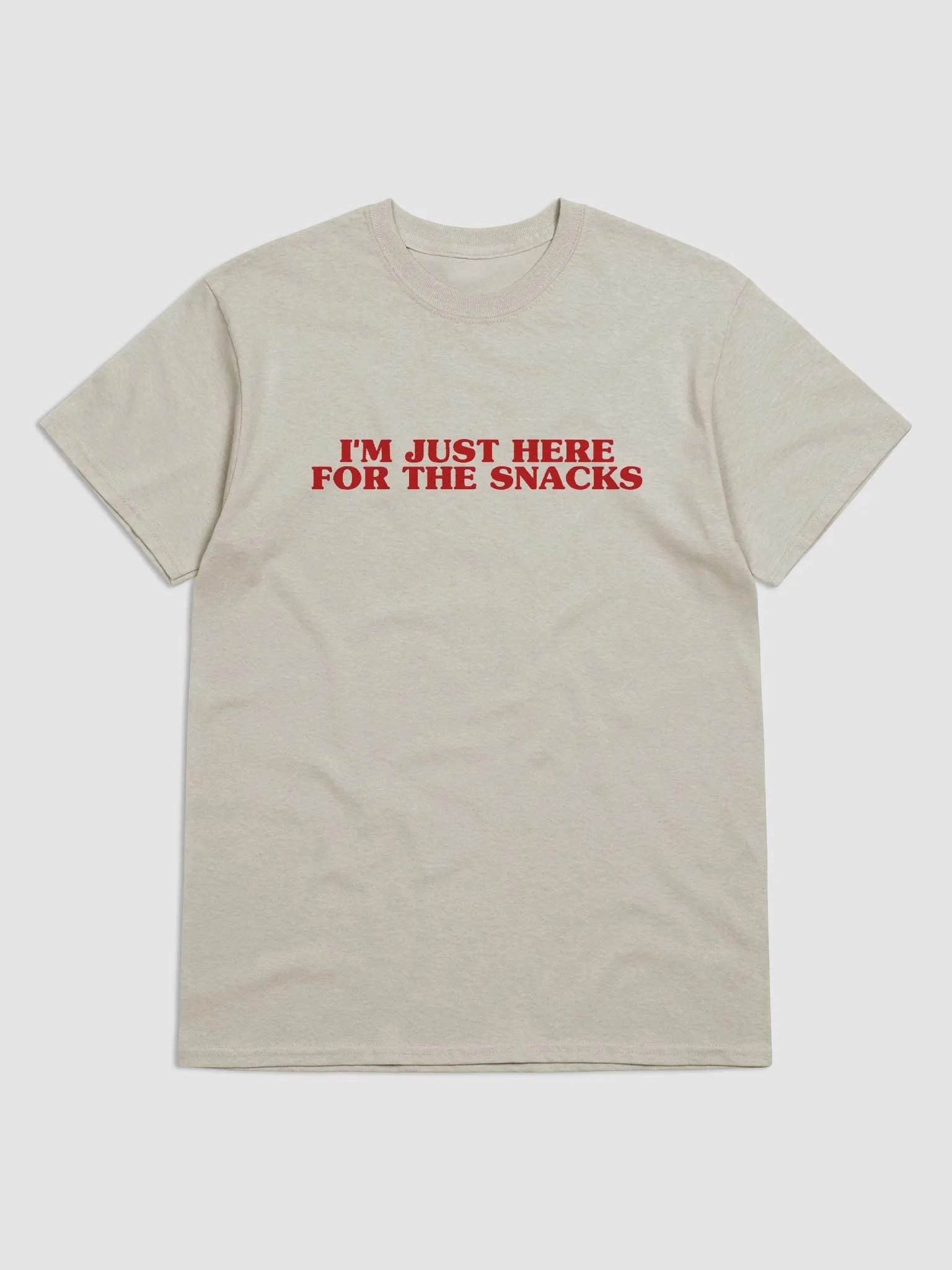 I'm Just Here For The Snacks T-Shirt product image (1)
