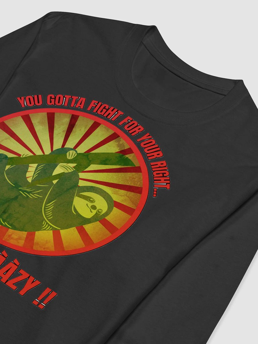 YOU GOTTA FIGHT FOR YOUR RIGHT... TO BE LAAAAZY!! product image (5)