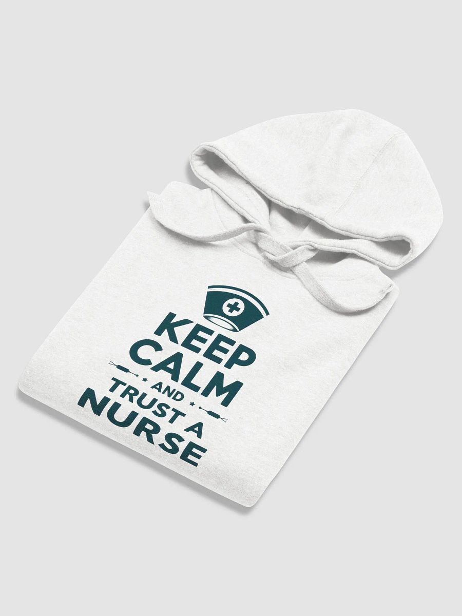 KEEP CALM AND TRUST A NURSE Hoodie product image (33)