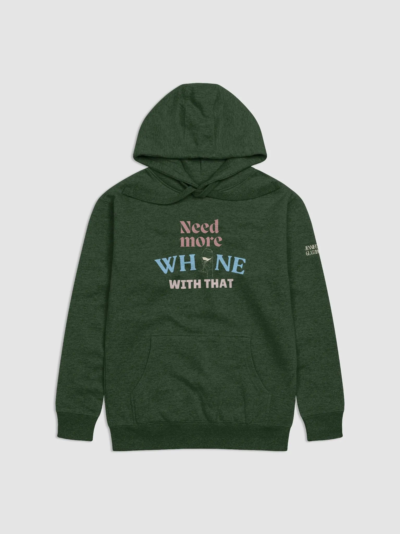 Need More Whine With That - Hoodie product image (1)