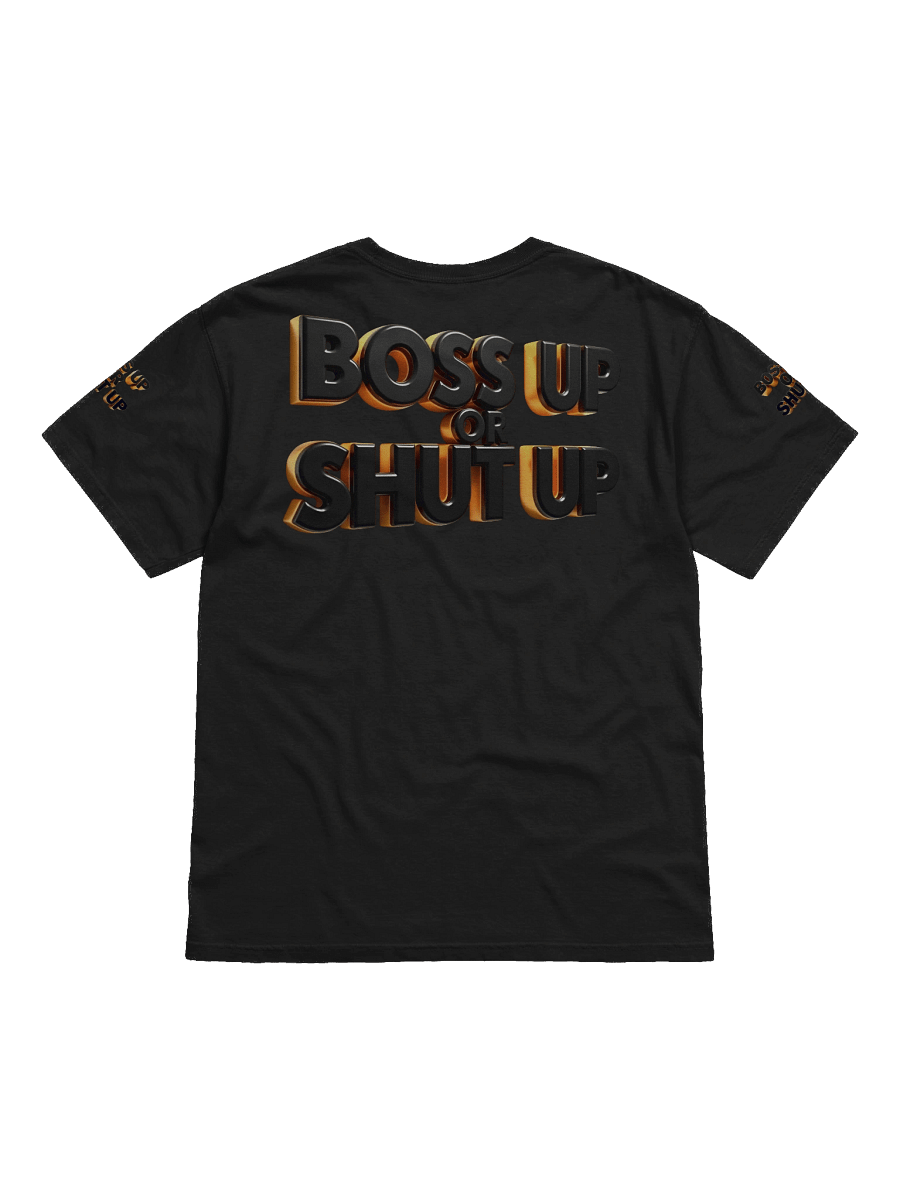 Bold & Gold 3D Boss Up T-Shirt - Boss Up Or Shut Up product image (7)