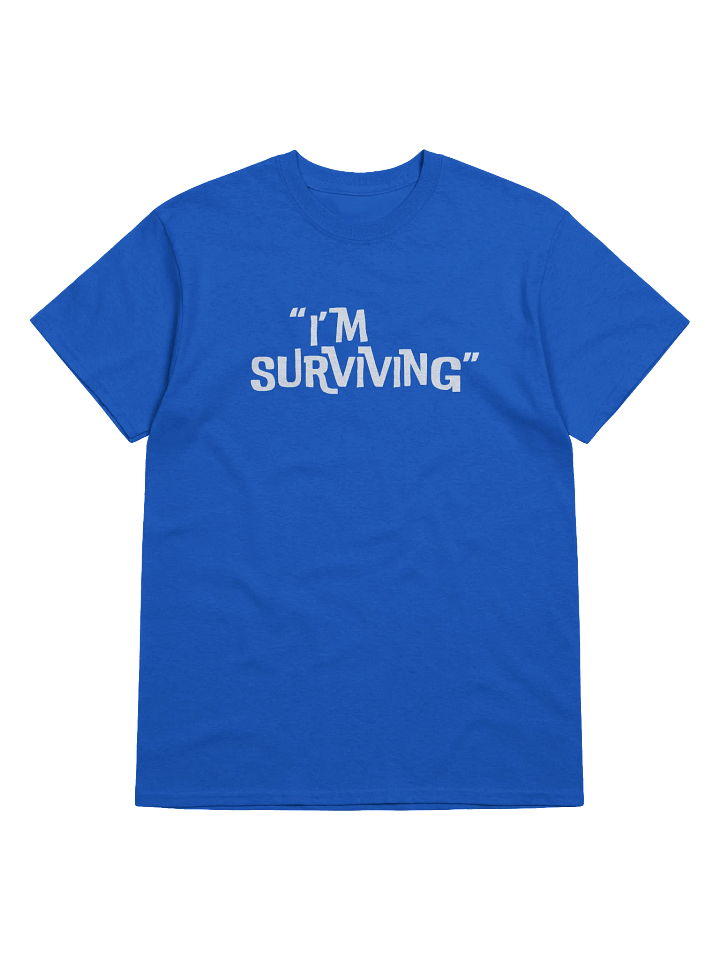 "I'm Surviving" Adult T-Shirt product image (1)
