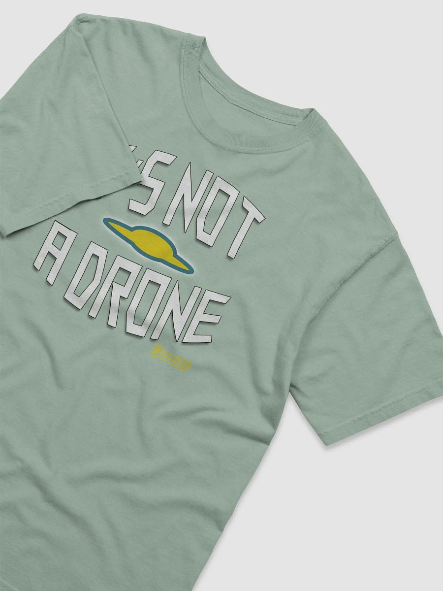 UFO Comfort: It's Not a Drone T-Shirt product image (37)