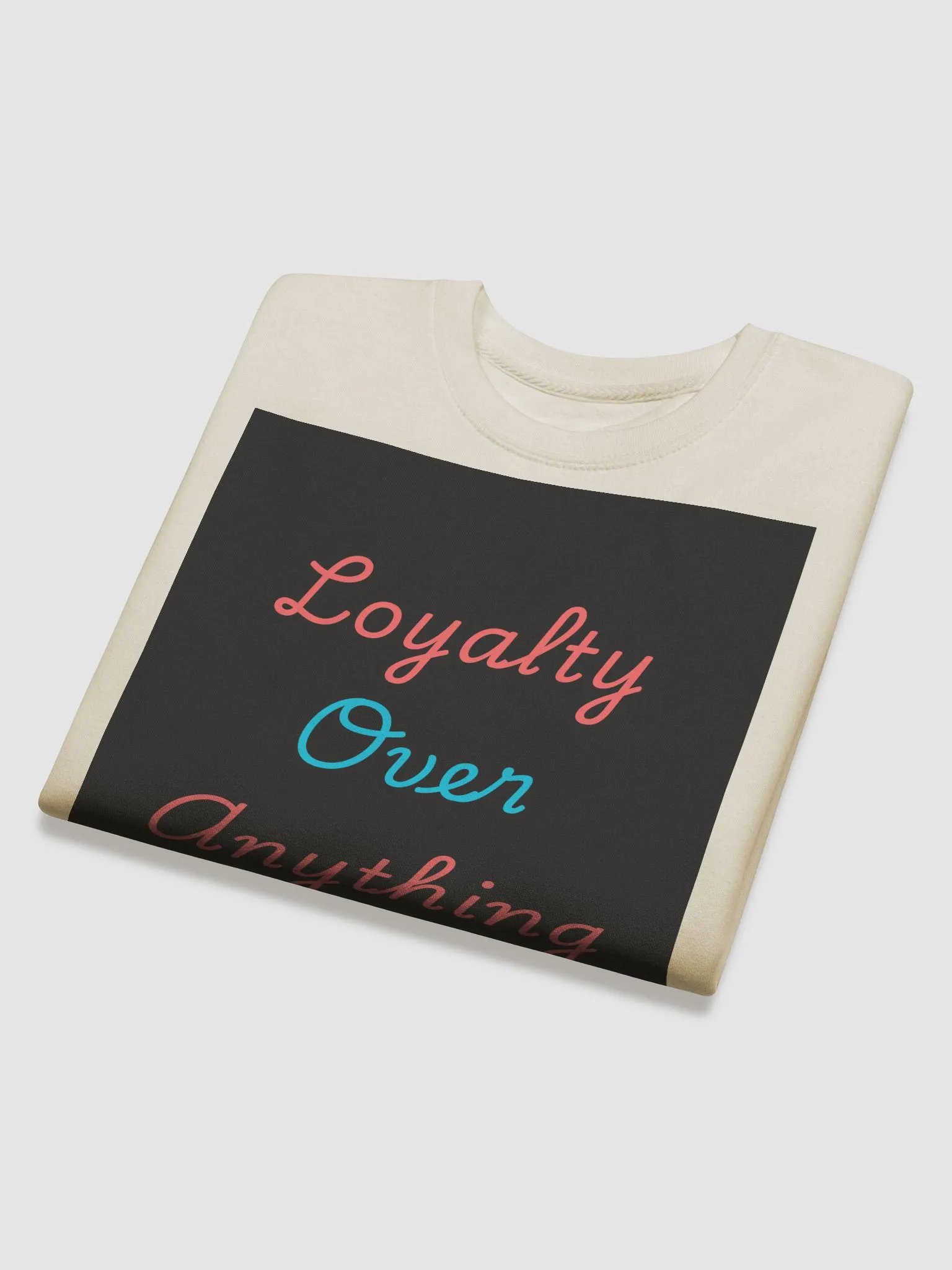 Loyalty Over Anything Premium Sweatshirt product image (36)