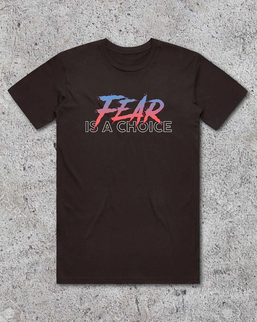 Fear Is A Choice T-Shirt product image (7)