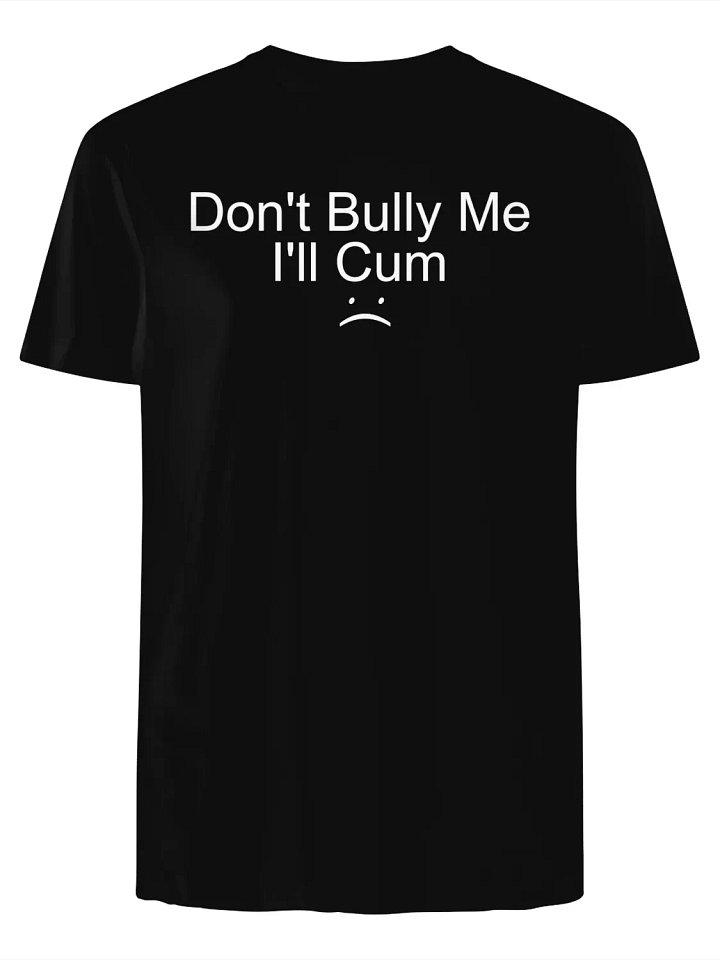 Don’t Bully Me T-Shirt product image (1)