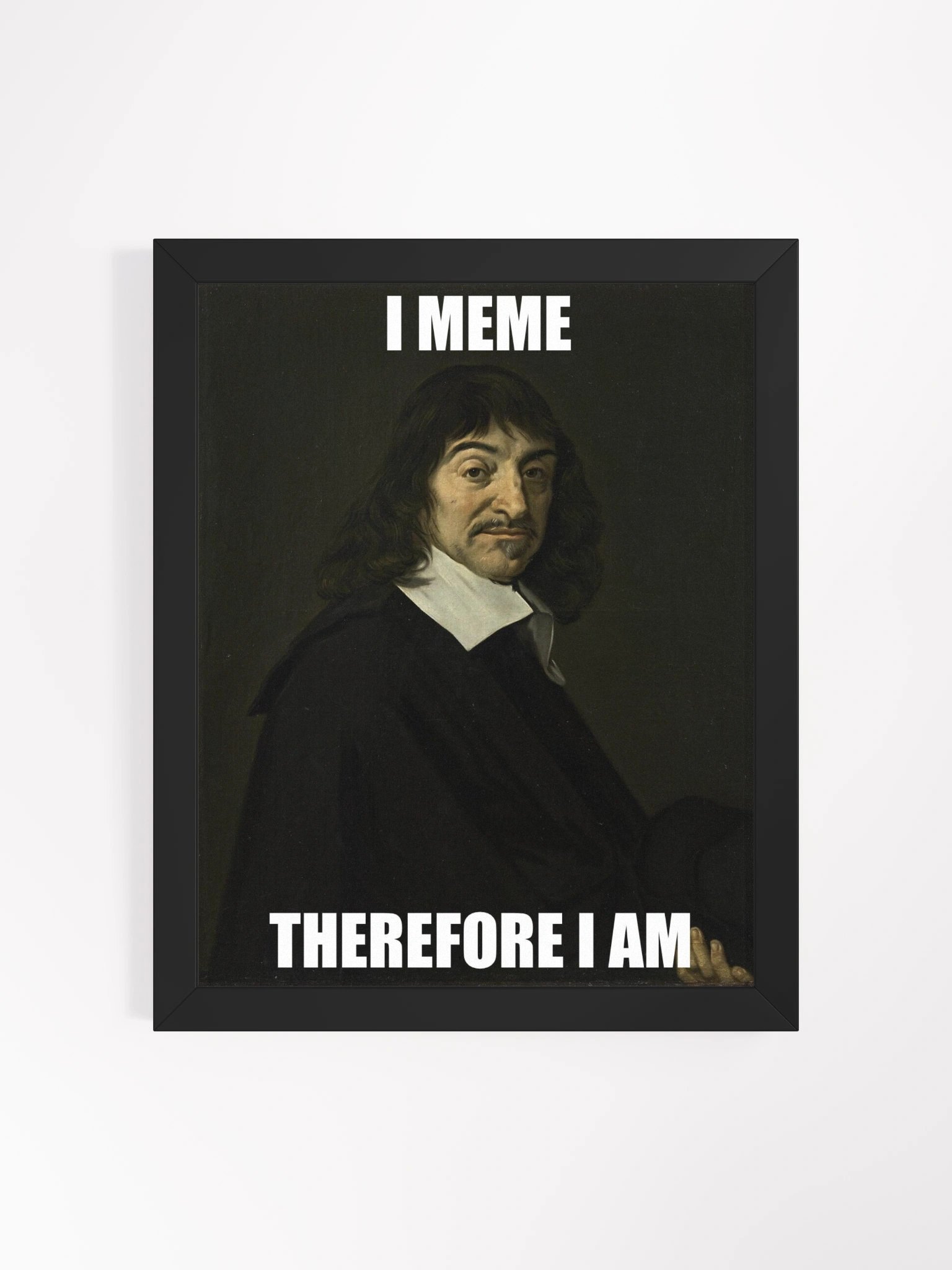 I MEME THEREFORE I AM Meme Philosophy Framed Poster René Destartes product image (1)
