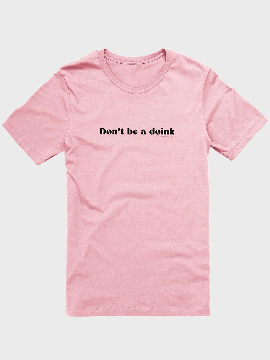 "Don't be a Doink" Super Soft T-Shirt Unisex Sizing product image (10)