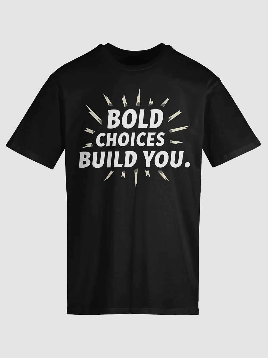 Unlock Your Inner Strength with Angelina Jolie’s Inspirational Quote:  Bold Choices Build You – Empower Your Life Today with This Exclusive Motivational T-Shirt! product image (5)