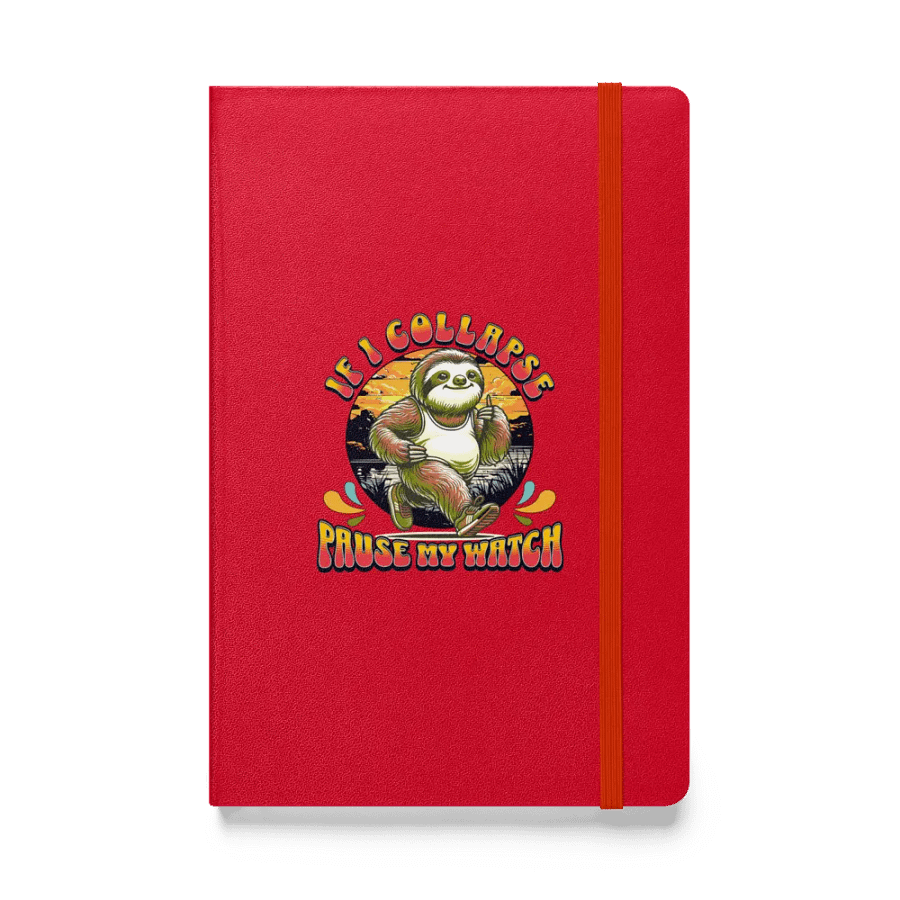If I Collapse Pause My Watch Runner Sloth Hardcover Journal product image (1)