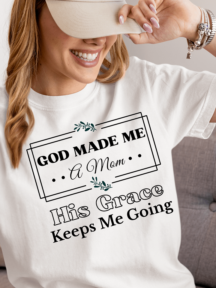 God Made Me A Mom, Comfort Colors T-shirt. product image (1)