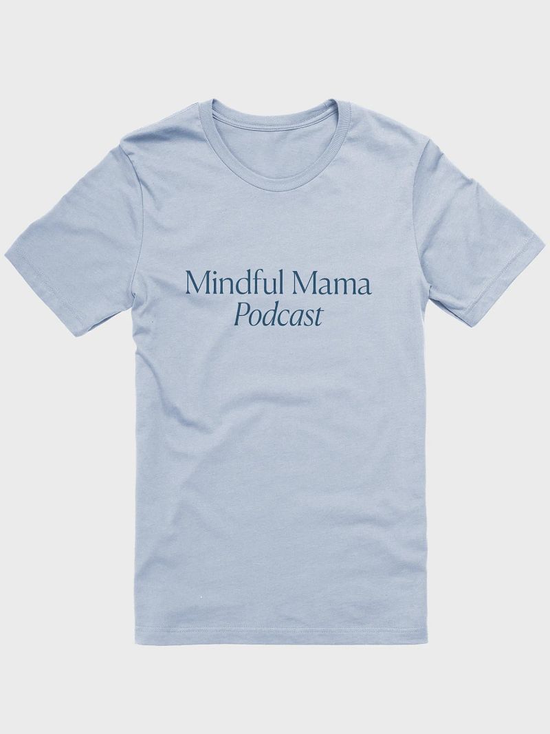 [Baby Blue] Mindful Mama Podcast Tee