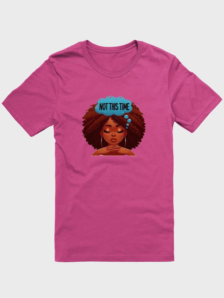 Not This Time - Graphic T-Shirt product image (7)