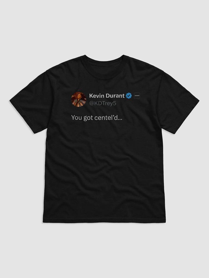 Kevin Durant You Got Centel’d Shirt product image (2)