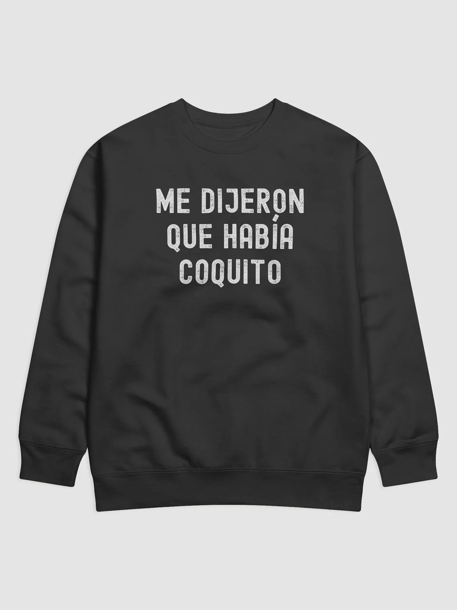 Me Dijeron que Había Coquito Premium Crewneck Sweatshirt product image (1)