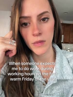 The audacity - work. During working hours? WHEN ITS WARM OUT?! You’ve gotta be joking…  #thatwasrude #corporatehumor #workingmom #relatable #corporatelife 