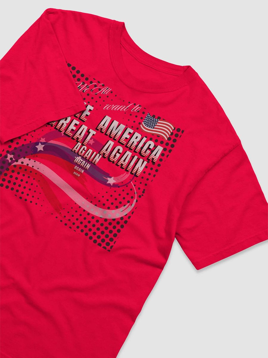 Maga t shirts We all want to   Make America Great again  fort all Americans product image (3)