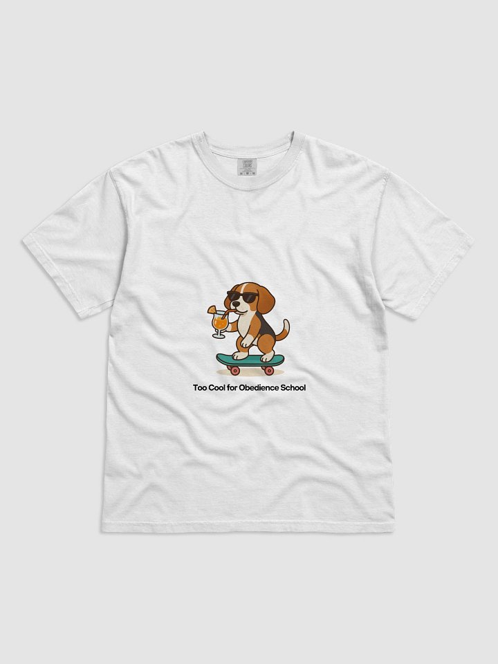 Too Cool for Obedience School Tee product image (1)