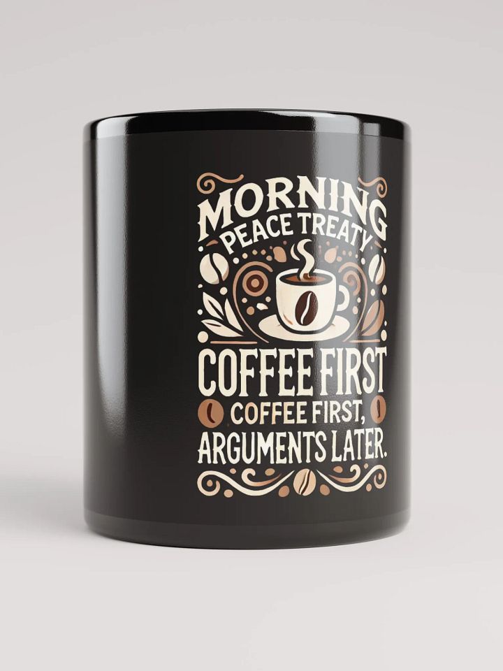 Morning Peace Treaty Mug – Coffee First, Arguments Later product image (1)