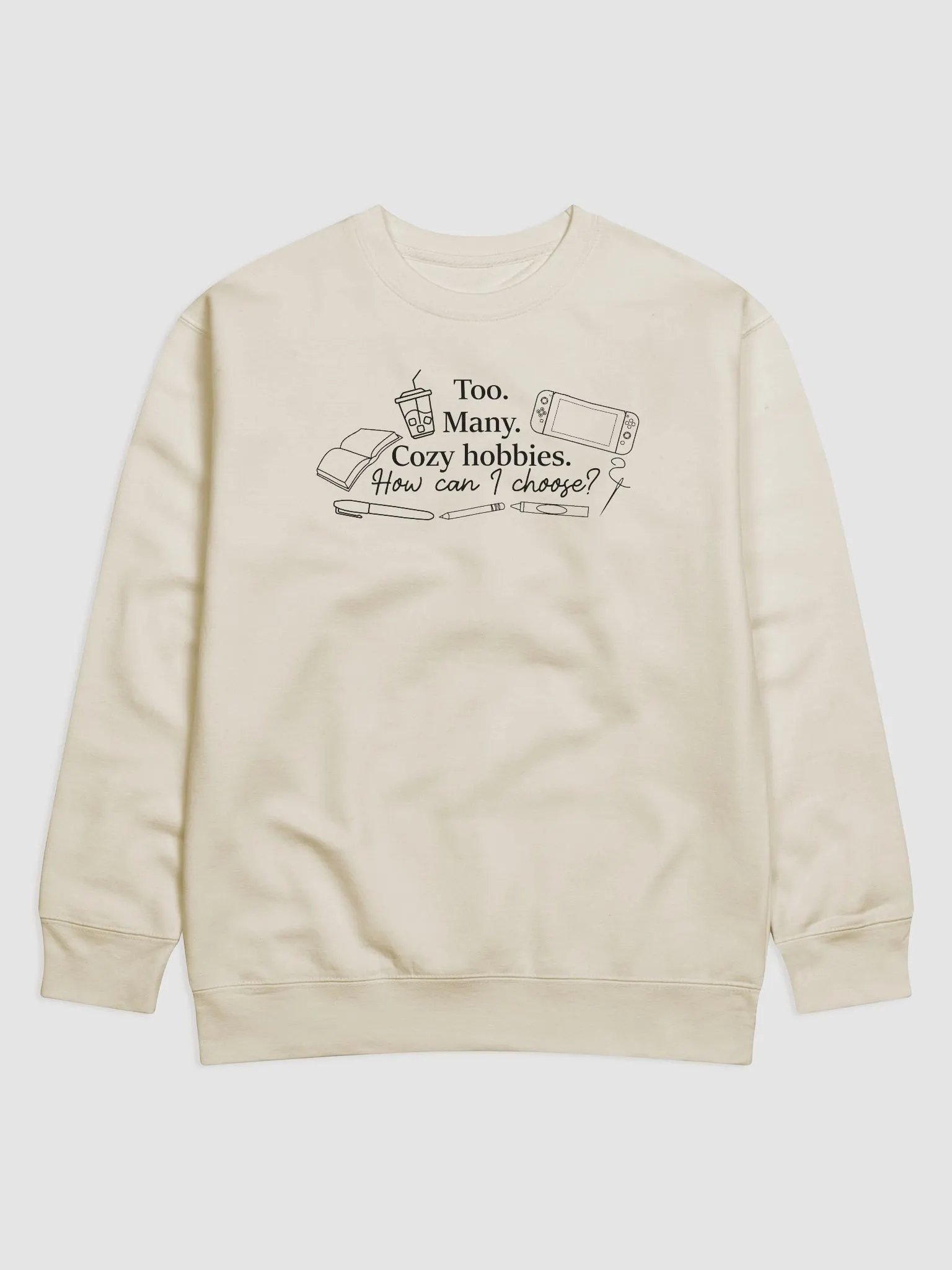 Too Many Cozy Hobbies! Sweatshirt product image (1)