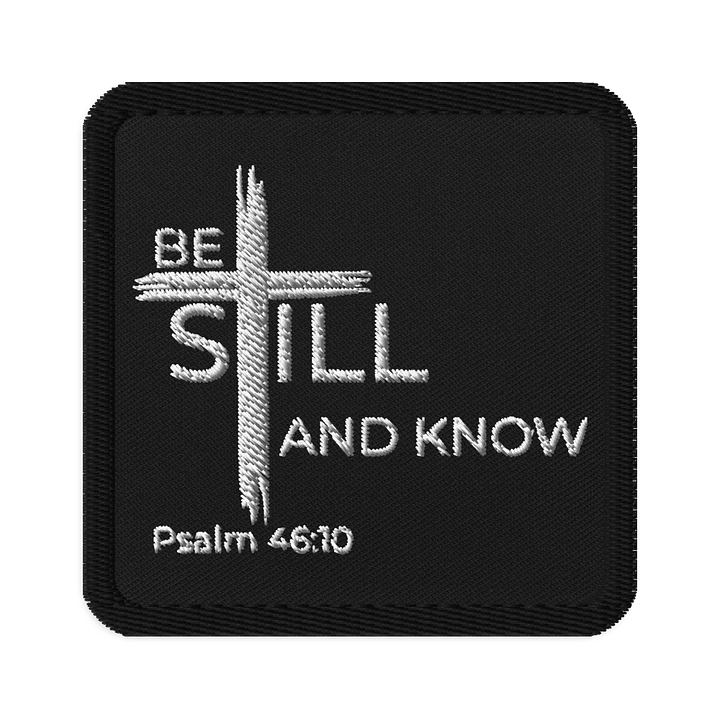 Psalm 46:10 Be still and know that I am God Embroidered Patch product image (1)