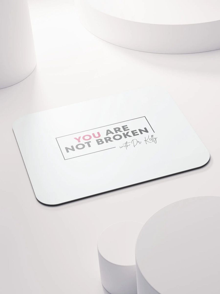 You Are Not Broken Mousepad product image (4)
