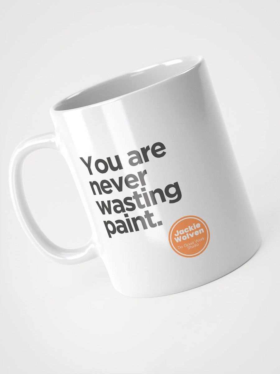 ☕ You Are Never Wasting Paint Mug 🎨 product image (1)