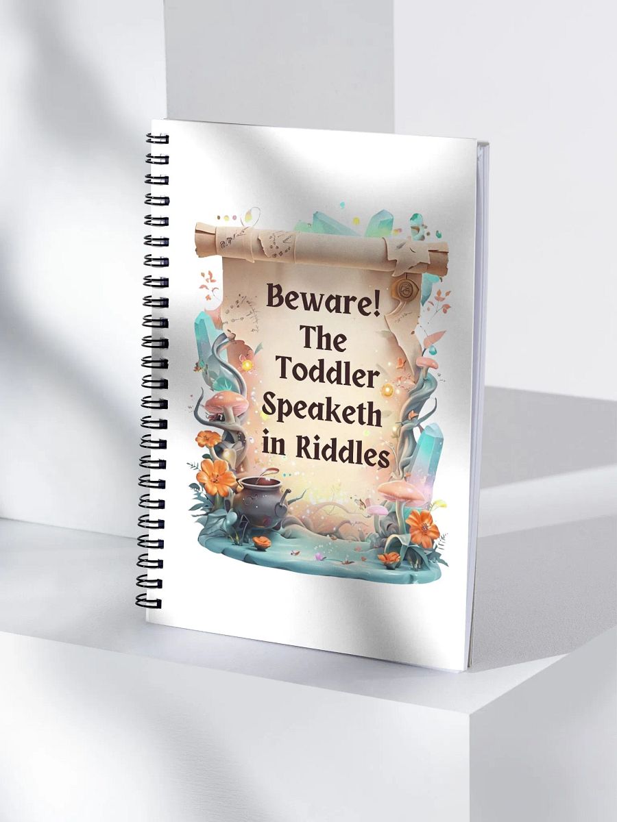 Funny Mom Notebook – ‘Beware! The Toddler Speaketh in Riddles!’ – Parenting Journal product image (4)