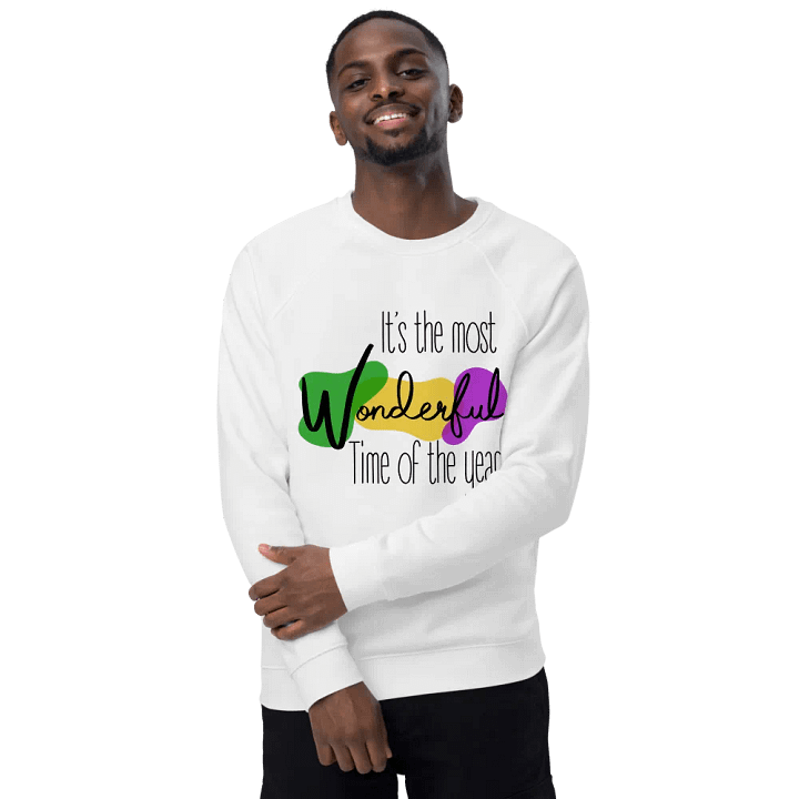 Most wonderful time of Year is Mardi Gras Organic Sweatshirt (light) product image (2)