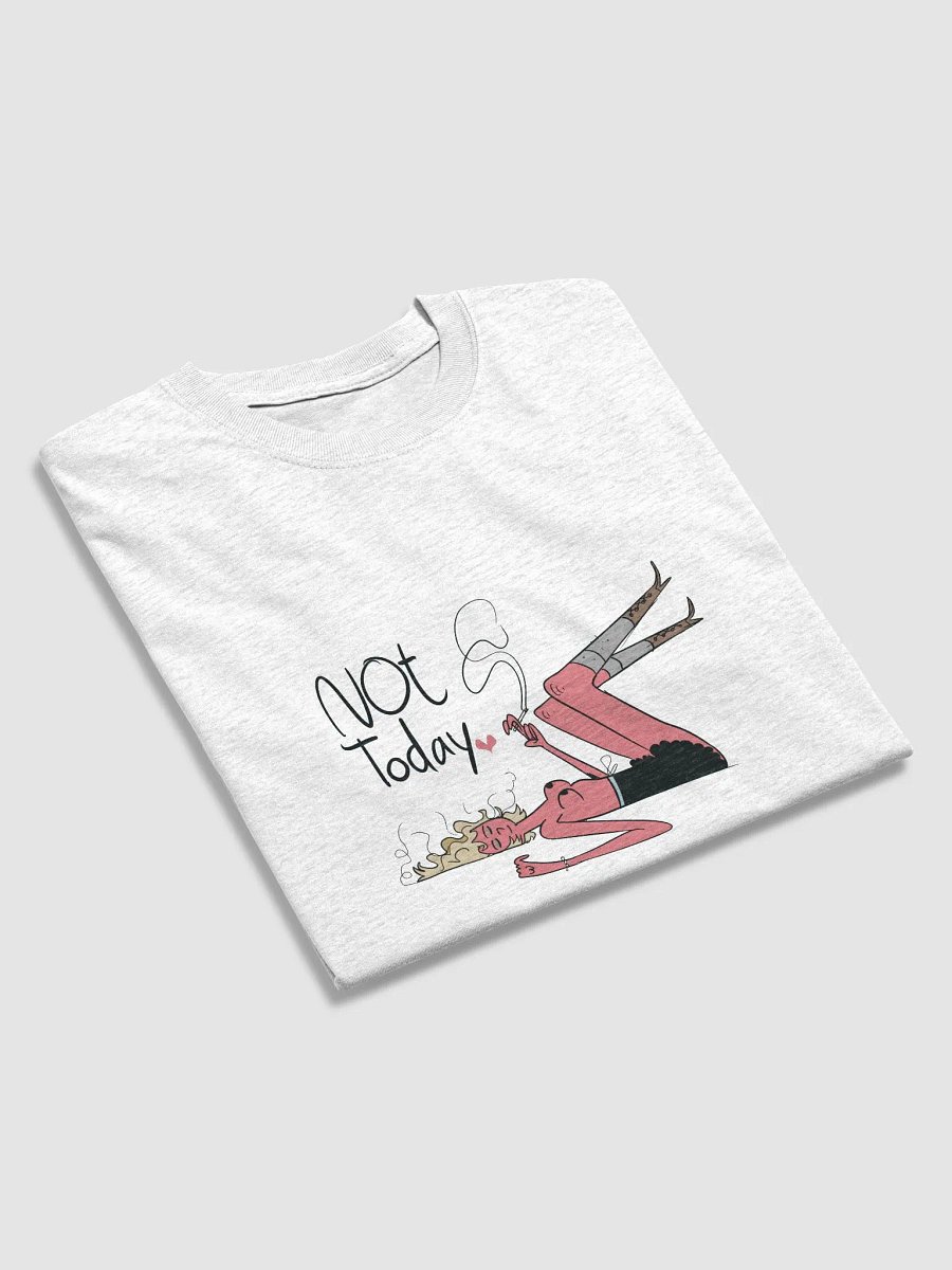 Not today.. product image (3)